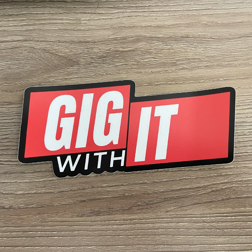 Perfect for Personalizing Your World! Splash of Style with GIG WITH IT STICKER