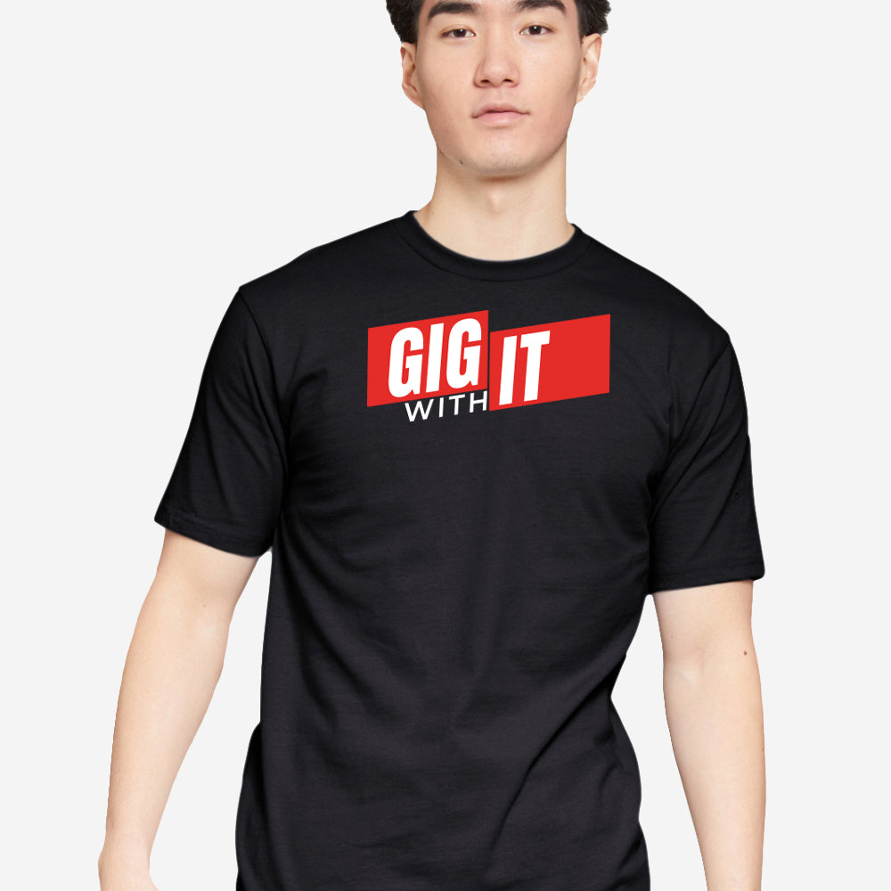 Unleash Your Style with GIG WITH IT | TEE - Elevate Your Wardrobe Now!